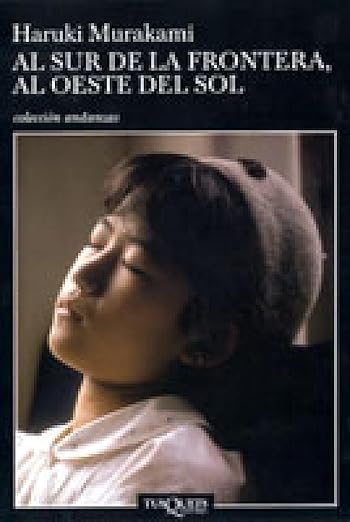 Al sur de la frontera, al oeste del Sol (Andanzas) (Spanish Edition)