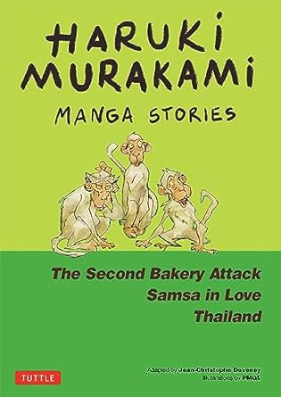 Haruki Murakami Manga Stories 2: The Second Bakery Attack; Samsa in Love; Thailand