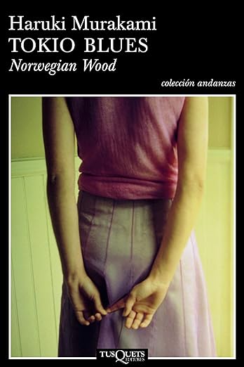 Tokio blues. Norwegian Wood (Andanzas) (Spanish Edition)